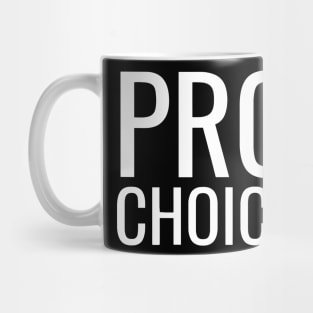 Pro Choice Mug